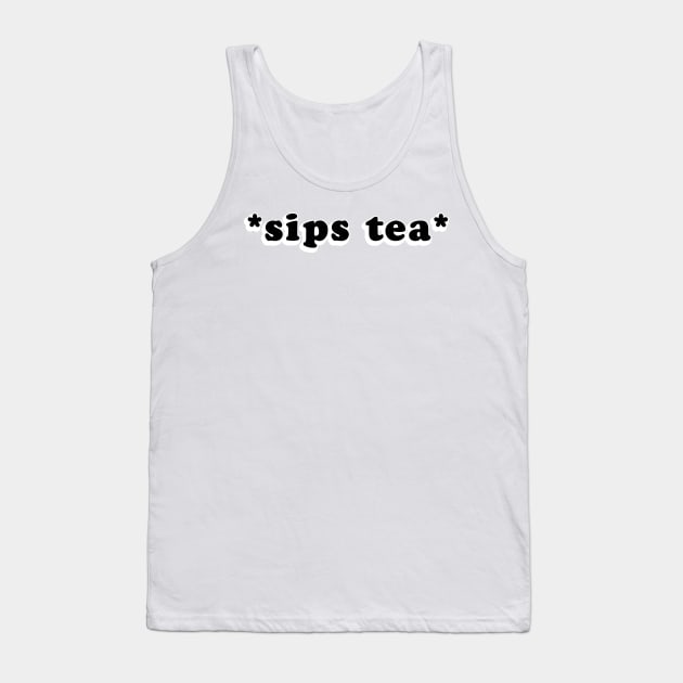 Sips Tea Girly Groovy Style Funny Meme Tank Top by mangobanana